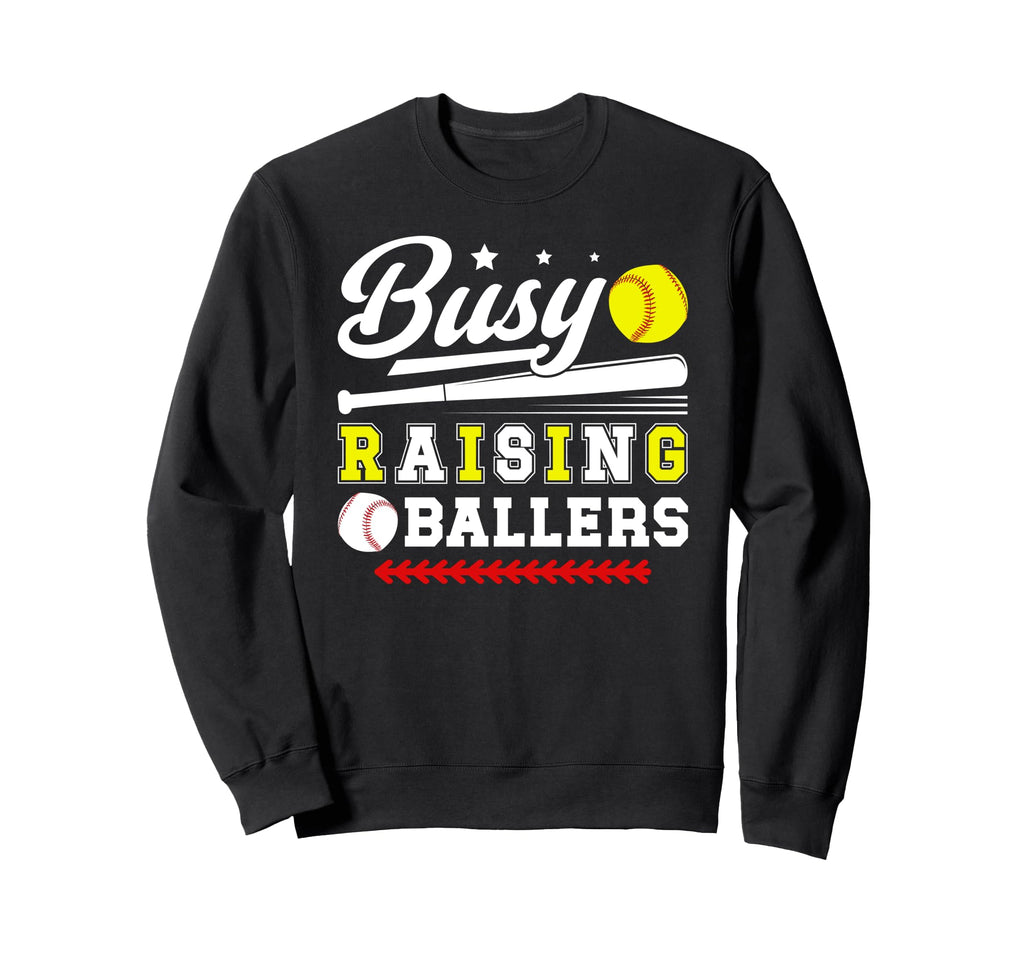 Busy Raising Ballers Softball Sweatshirt - Custom Art Print Men Women - T-Shirt, Sweatshirt, Hoodie