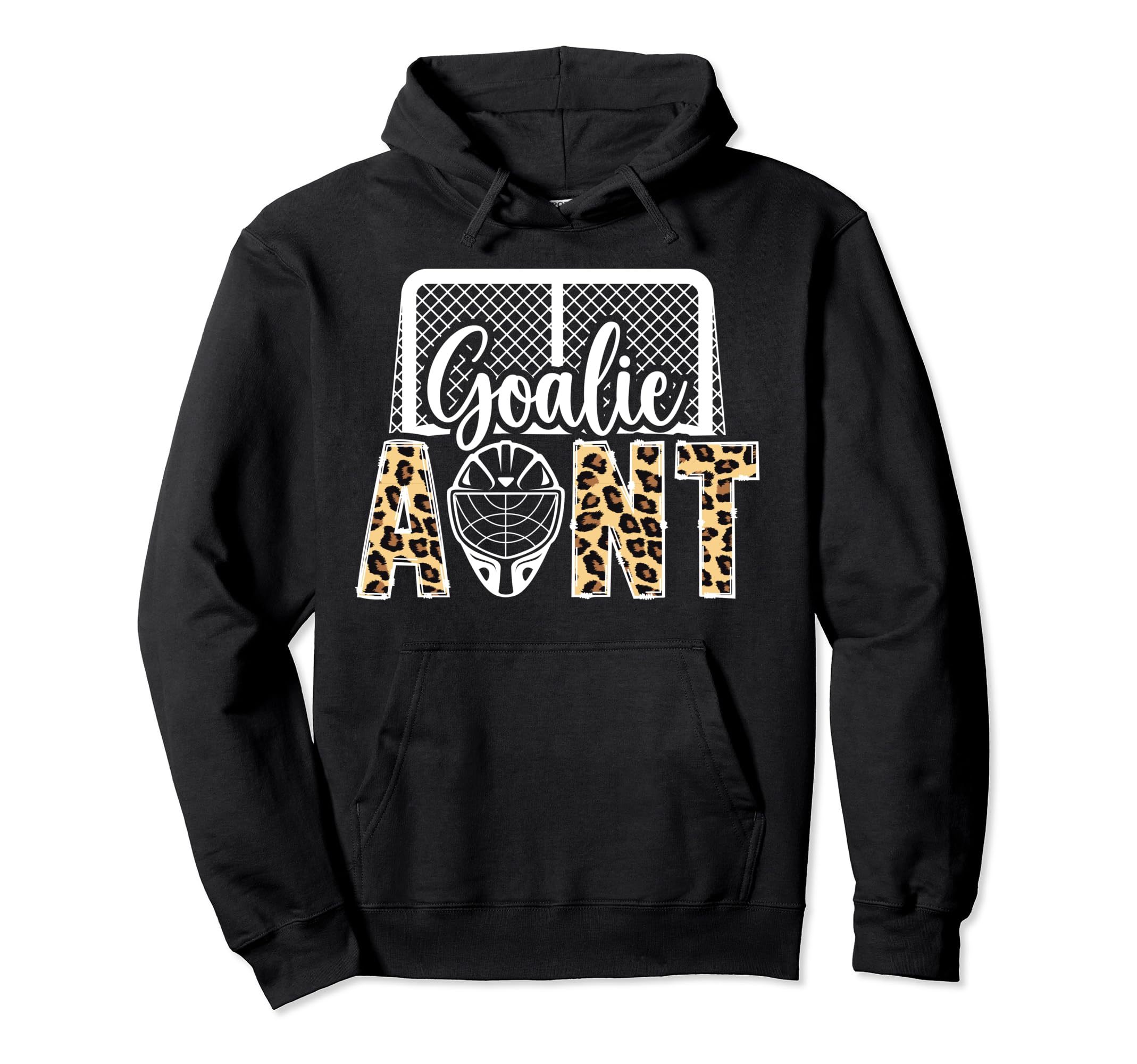 Ice Hockey Goalie Aunt Hockey Keeper Hoodie - Casual Everyday Wear Unisex - T-Shirt, Sweatshirt, Hoodie