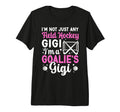 Im Field Hockey Goalie Gigi Field Hockey T-Shirt - Streetwear Style Unisex - T-Shirt, Sweatshirt, Hoodie