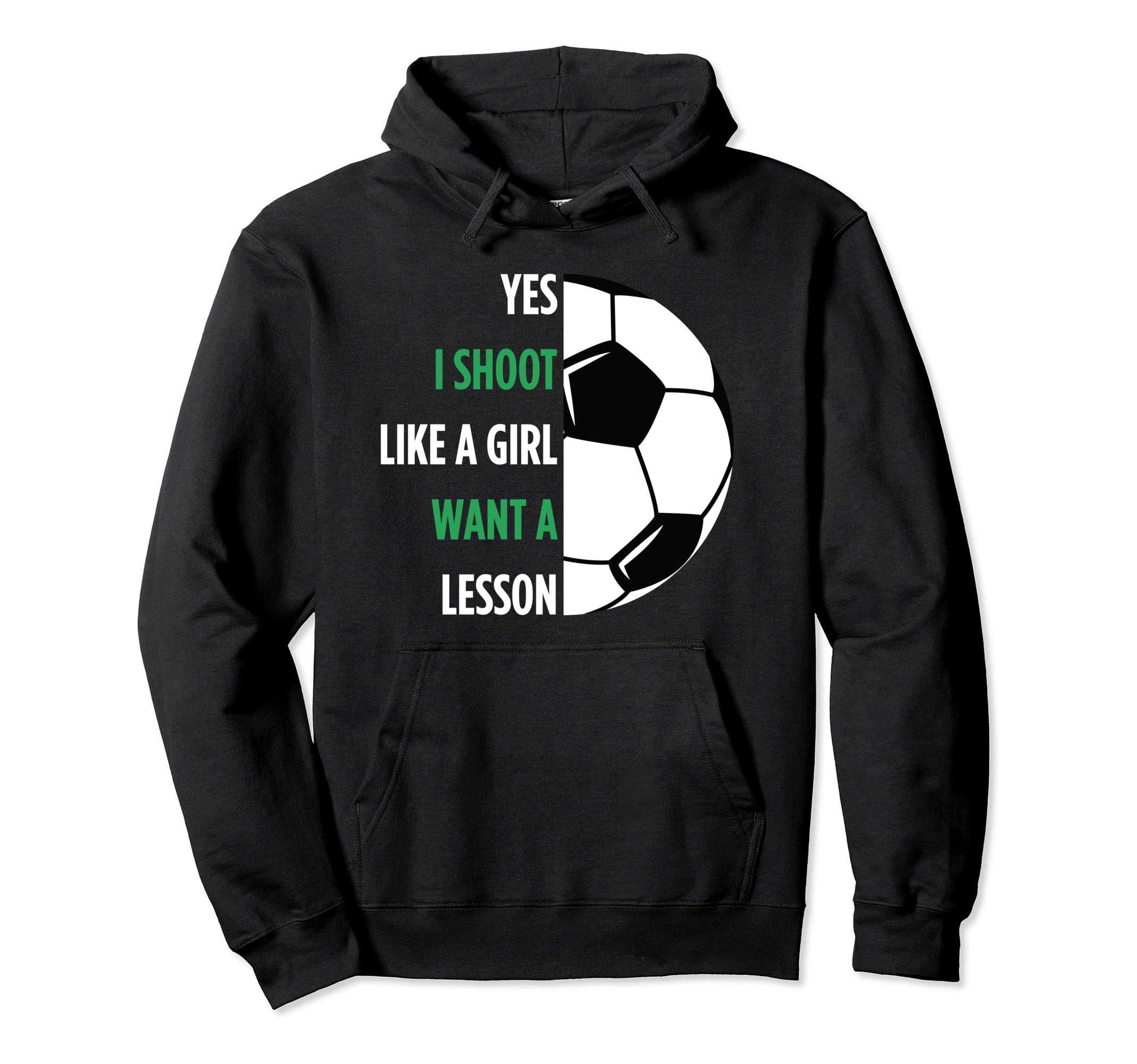 Gift Soccer Player Yes I Shoot Like Hoodie - Trendy Graphic for Adults - T-Shirt, Sweatshirt, Hoodie