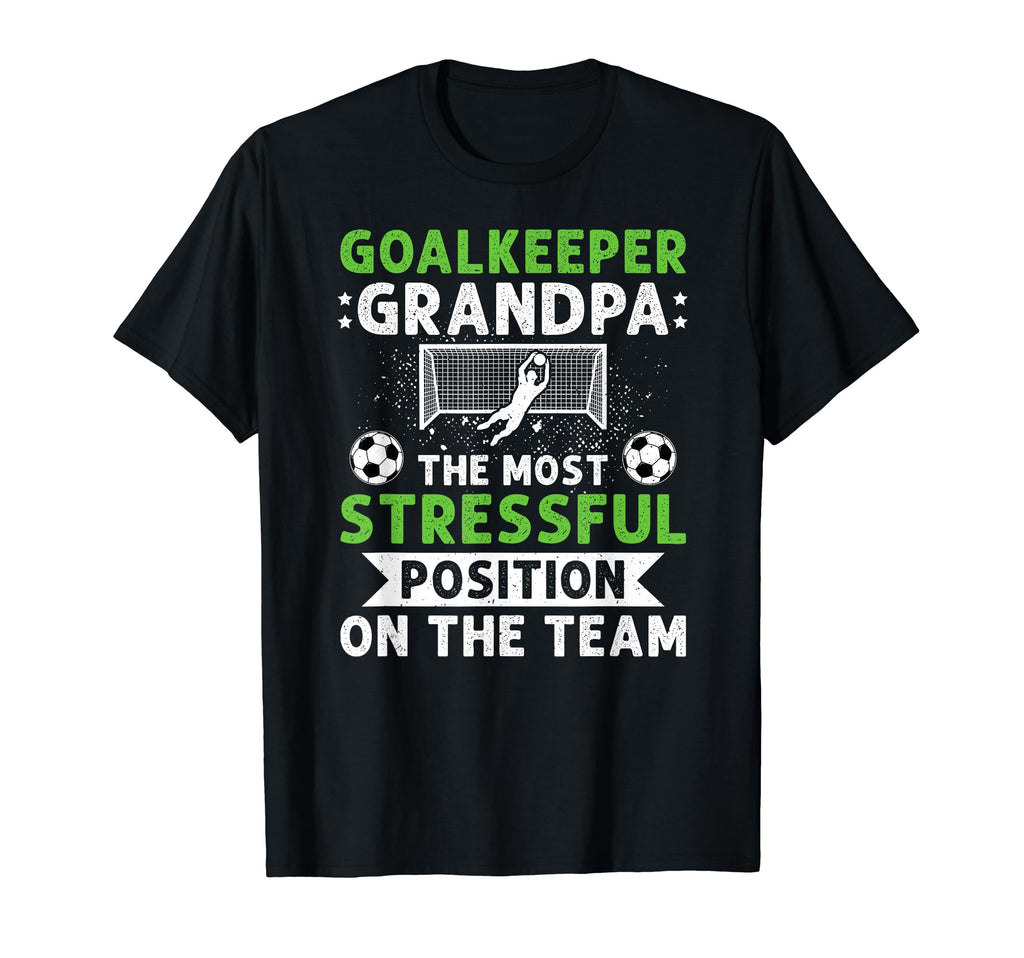 Funny Soccer Goalkeeper Grandpa Soccer T-Shirt - Unique Graphic Men Women - T-Shirt, Sweatshirt, Hoodie