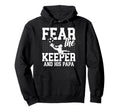 Fear Soccer Keeper Papa Soccer Goalie Hoodie - Minimalist Print for Adults - T-Shirt, Sweatshirt, Hoodie