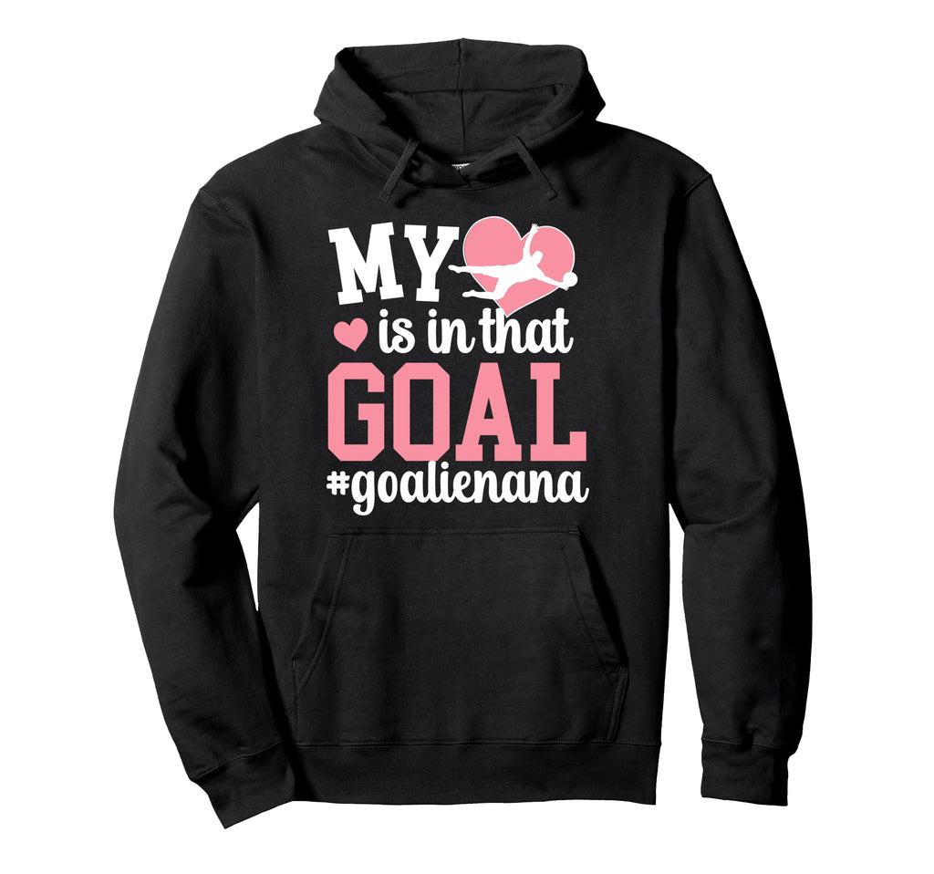 Proud Soccer Goalie Nana Soccer Hoodie - Custom Art Print for Adults - T-Shirt, Sweatshirt, Hoodie