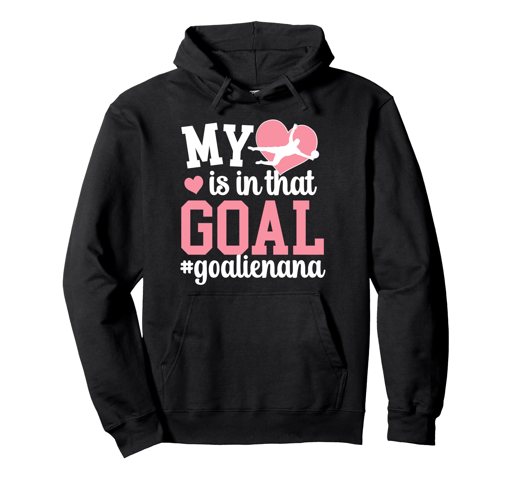 Proud Soccer Goalie Nana Soccer Hoodie - Custom Art Print for Adults - T-Shirt, Sweatshirt, Hoodie