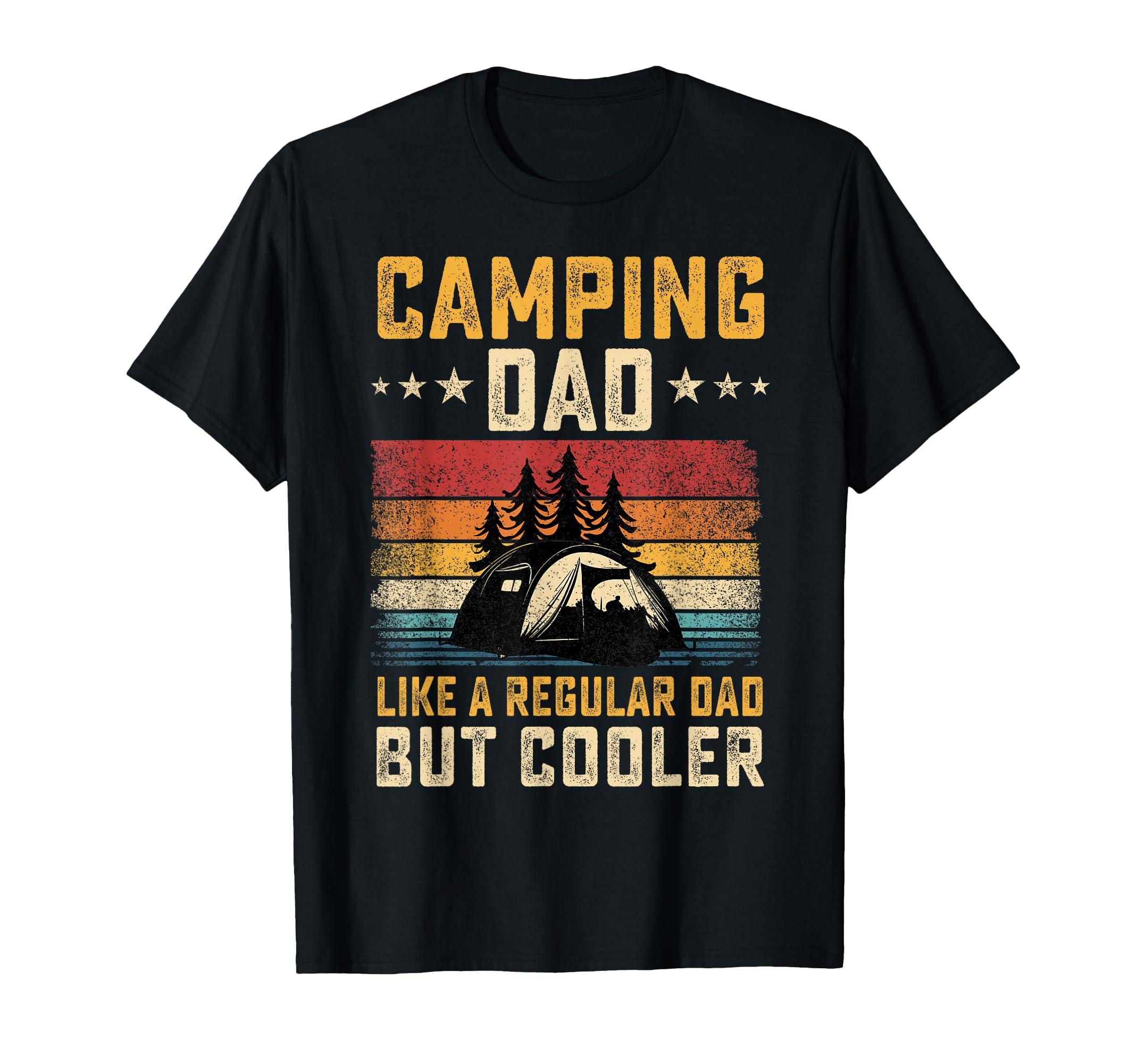 Camping Dad Like Regular Dad But T-Shirt - Streetwear Style Men Women - T-Shirt, Sweatshirt, Hoodie
