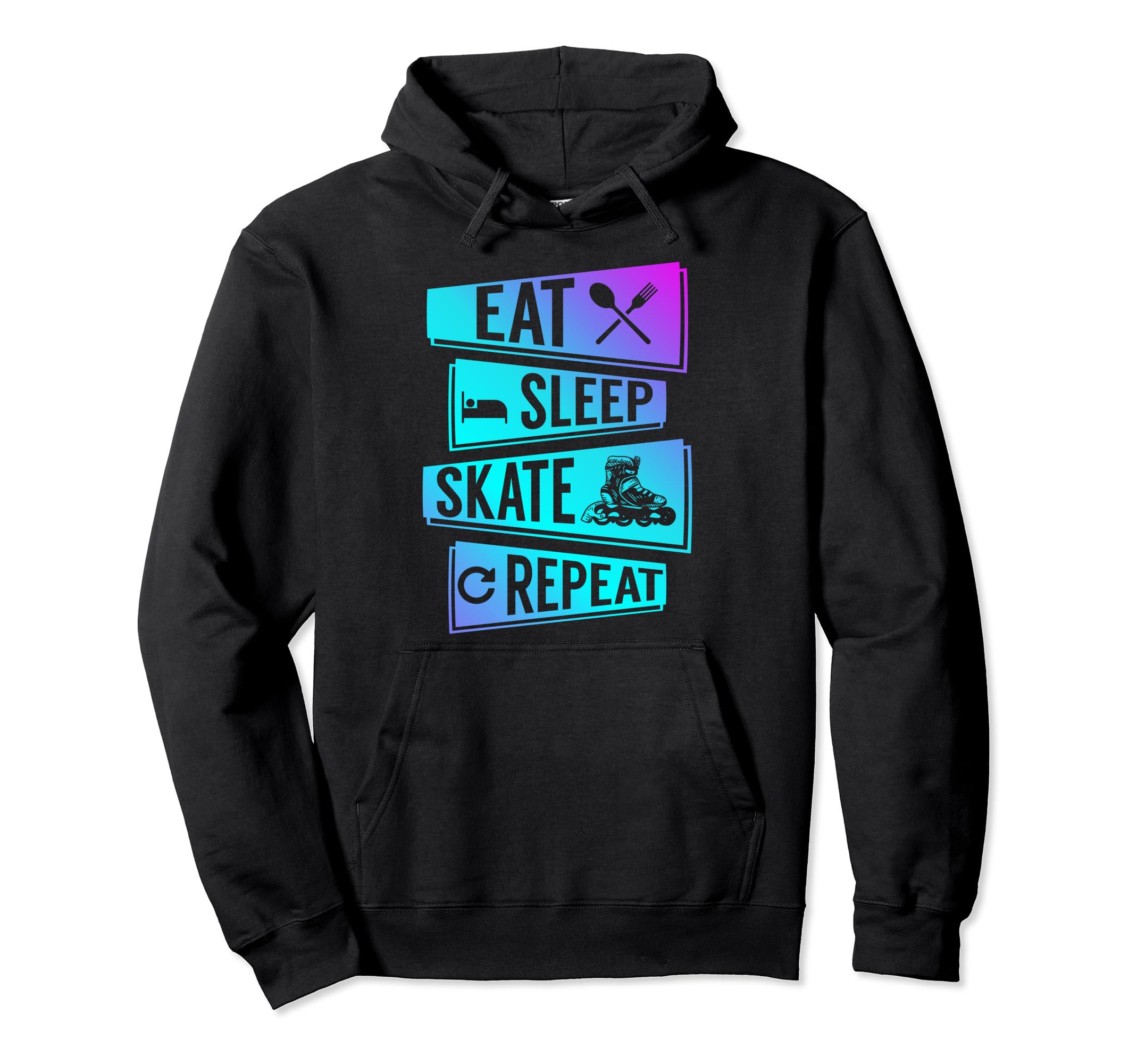 Eat Sleep Skate Repeat Roller Skating Funny Hoodie - Novelty Apparel Unisex - T-Shirt, Sweatshirt, Hoodie