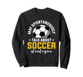 Coaching Soccer Dad Coach Soccer Sweatshirt - Graphic Print for Adults - T-Shirt, Sweatshirt, Hoodie