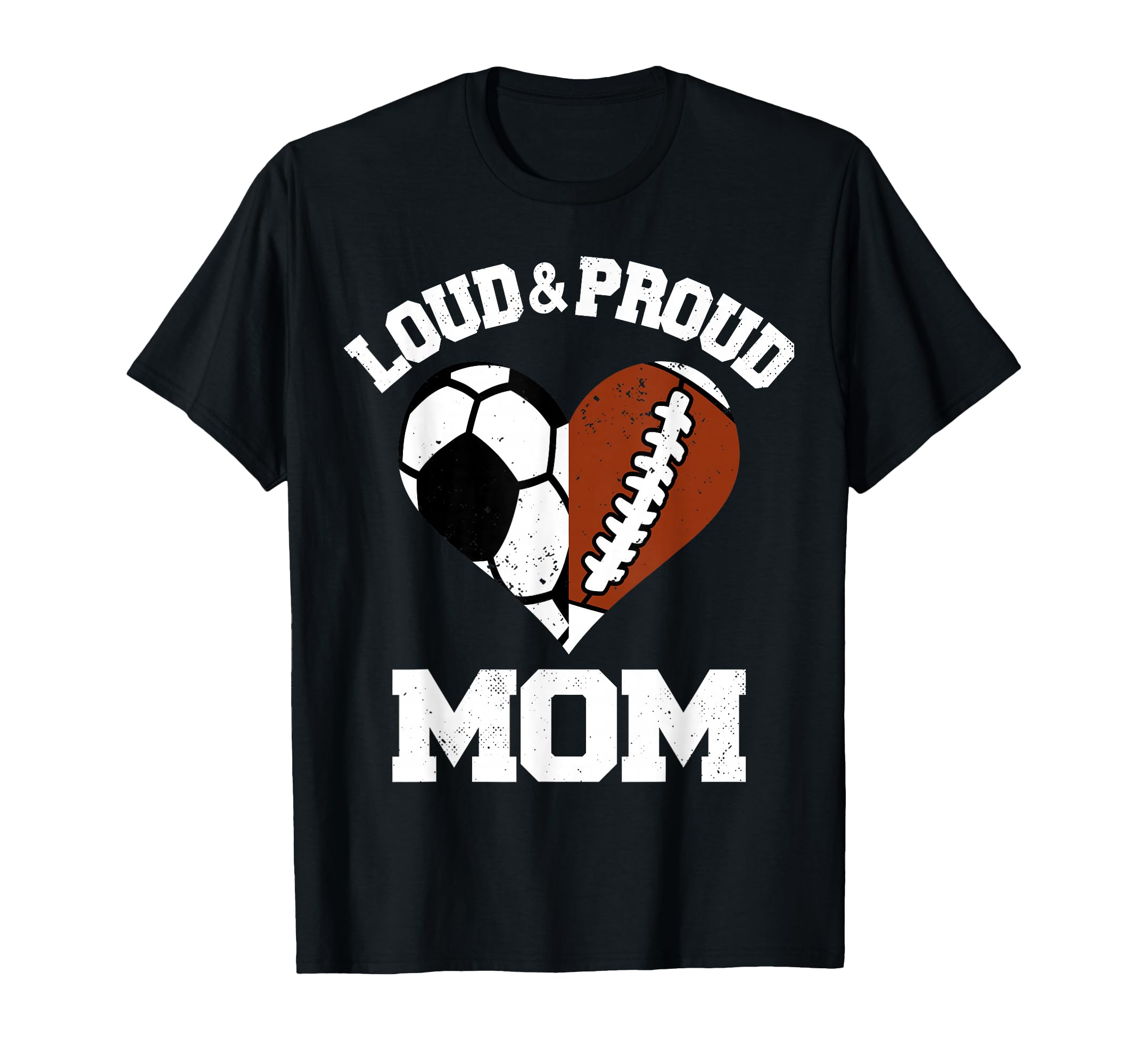 Loud Proud Mom Soccer Football Heart T-Shirt - Trendy Graphic Men Women - T-Shirt, Sweatshirt, Hoodie