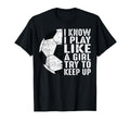 I Know I Play Like Try To Keep Up T-Shirt - Minimalist Print for Adults - T-Shirt, Sweatshirt, Hoodie