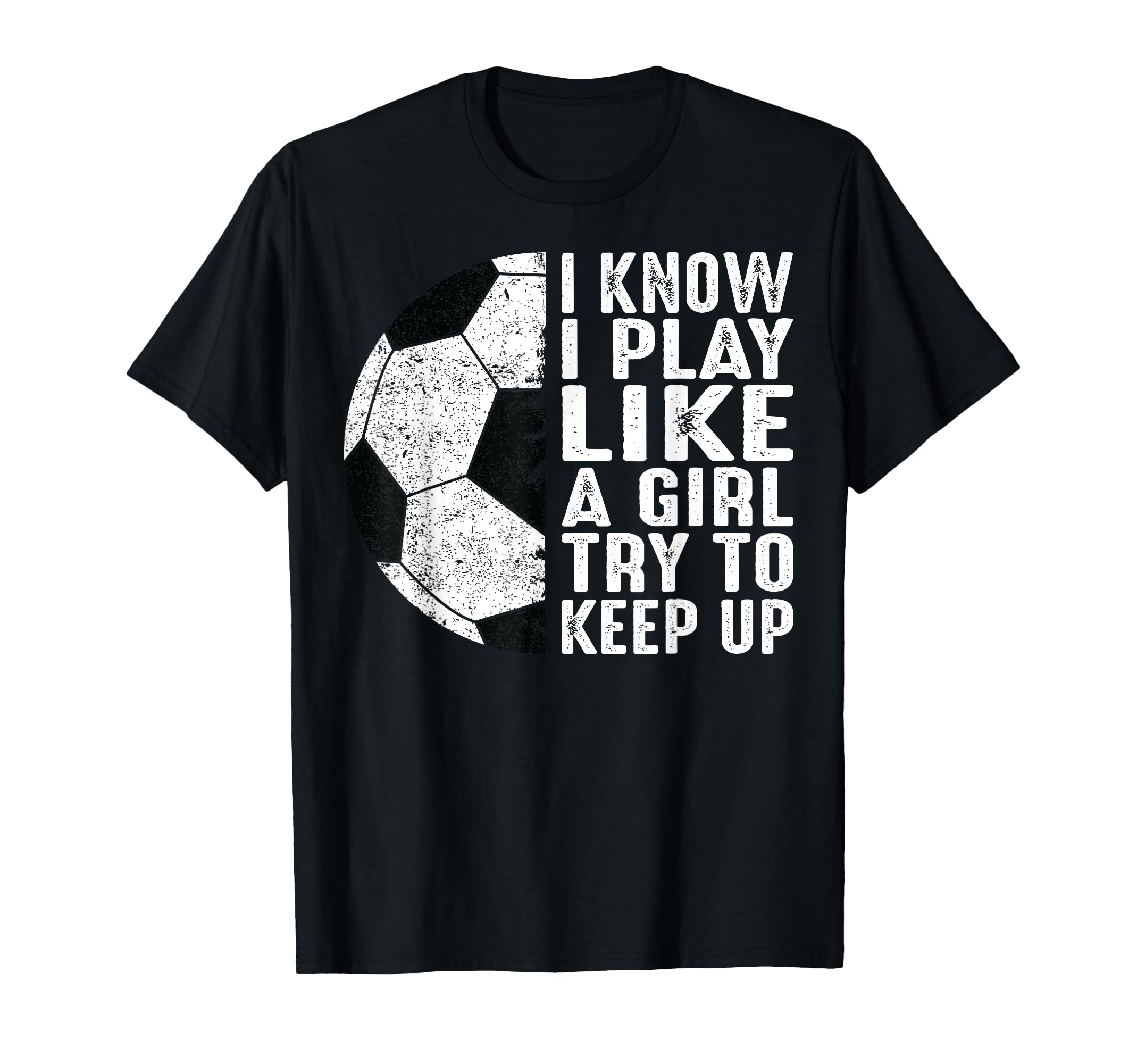 I Know I Play Like Try To Keep Up T-Shirt - Minimalist Print for Adults - T-Shirt, Sweatshirt, Hoodie