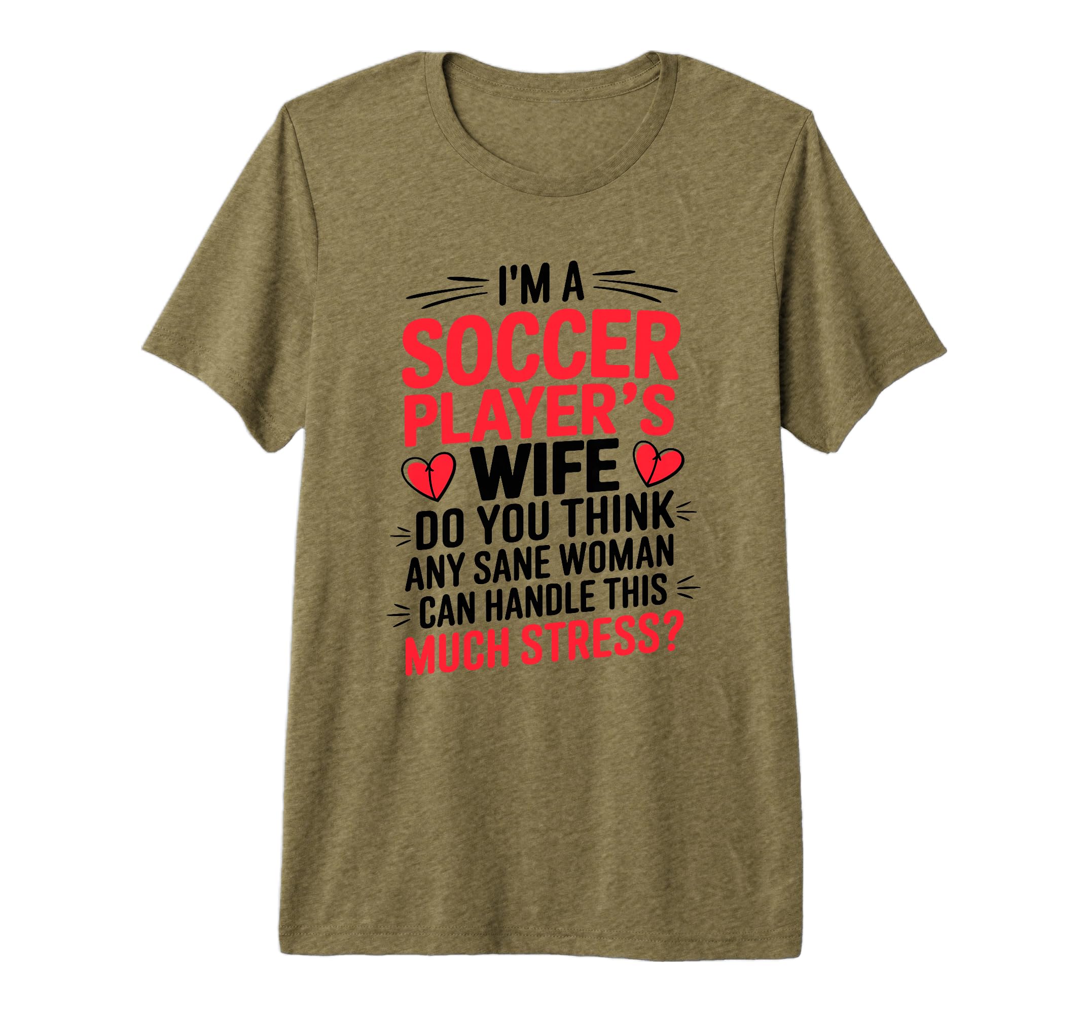 Soccer Players Wife Designs Soccer T-Shirt - Custom Art Print Men Women - T-Shirt, Sweatshirt, Hoodie
