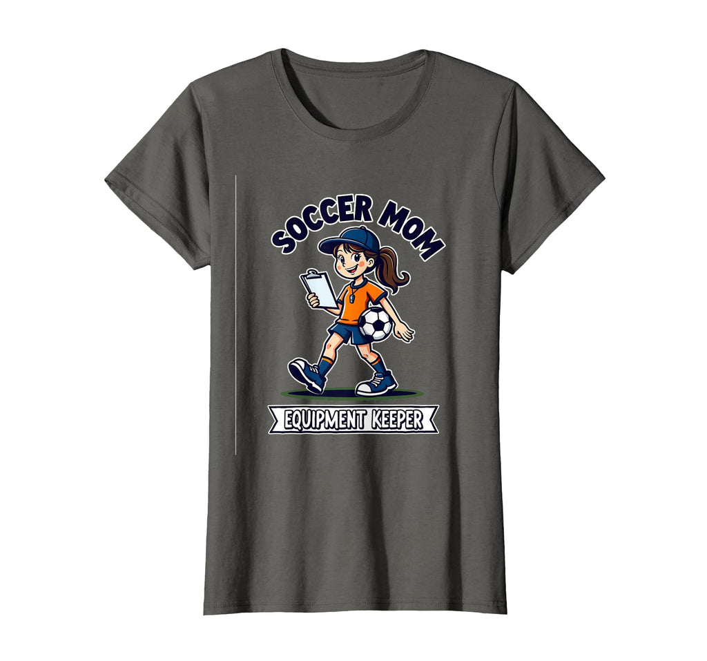 Soccer Mom Equipment Keeper T-Shirt - Aesthetic Graphic Unisex - T-Shirt, Sweatshirt, Hoodie