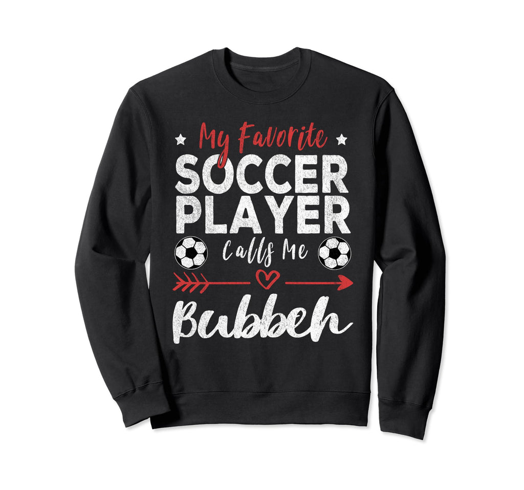 My Favorite Soccer Player Calls Me Sweatshirt - Graphic Print for Adults - T-Shirt, Sweatshirt, Hoodie