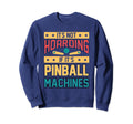 Funny Pinball Gamer Flipper Sweatshirt - Novelty Apparel Men Women - T-Shirt, Sweatshirt, Hoodie