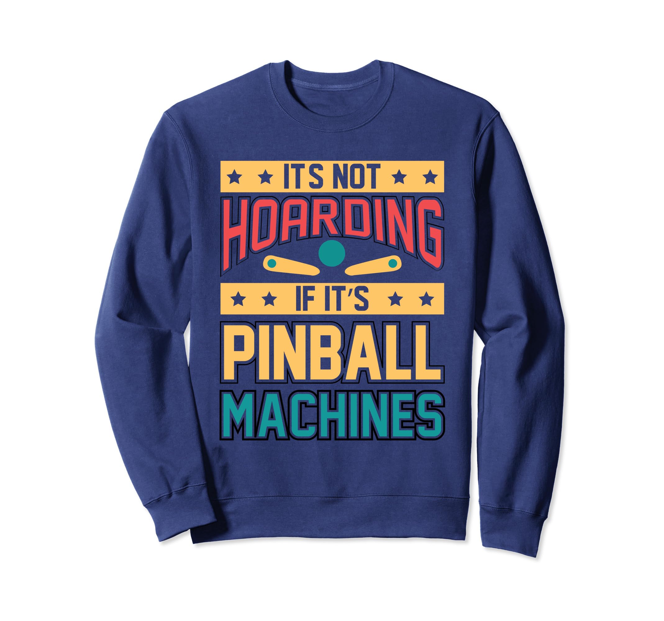Funny Pinball Gamer Flipper Sweatshirt - Novelty Apparel Men Women - T-Shirt, Sweatshirt, Hoodie