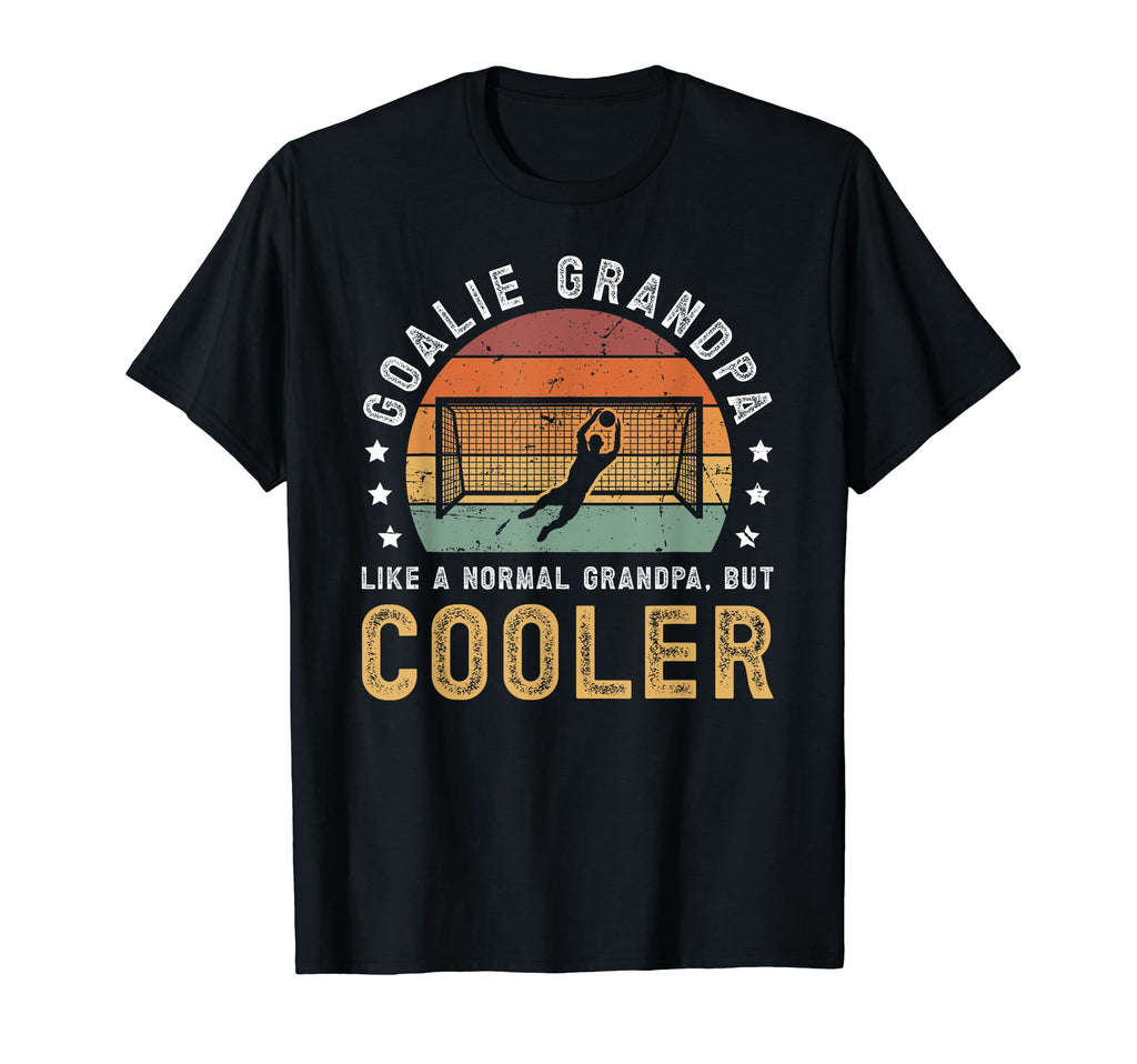 Soccer Goalie Grandpa Soccer T-Shirt - Fun Novelty Design Unisex - T-Shirt, Sweatshirt, Hoodie