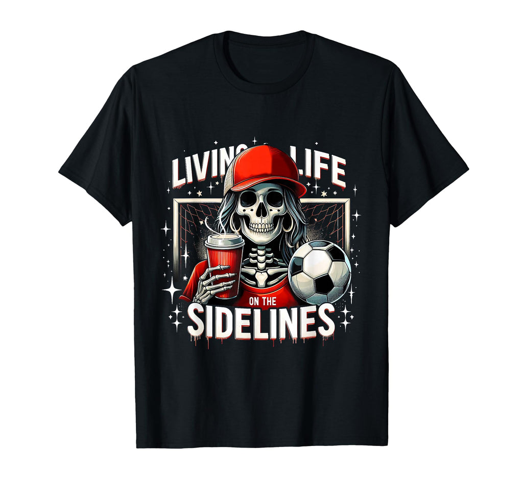 Soccer Mama Mom Life Sidelines Mommy T-Shirt - Novelty Apparel Unisex - T-Shirt, Sweatshirt, Hoodie