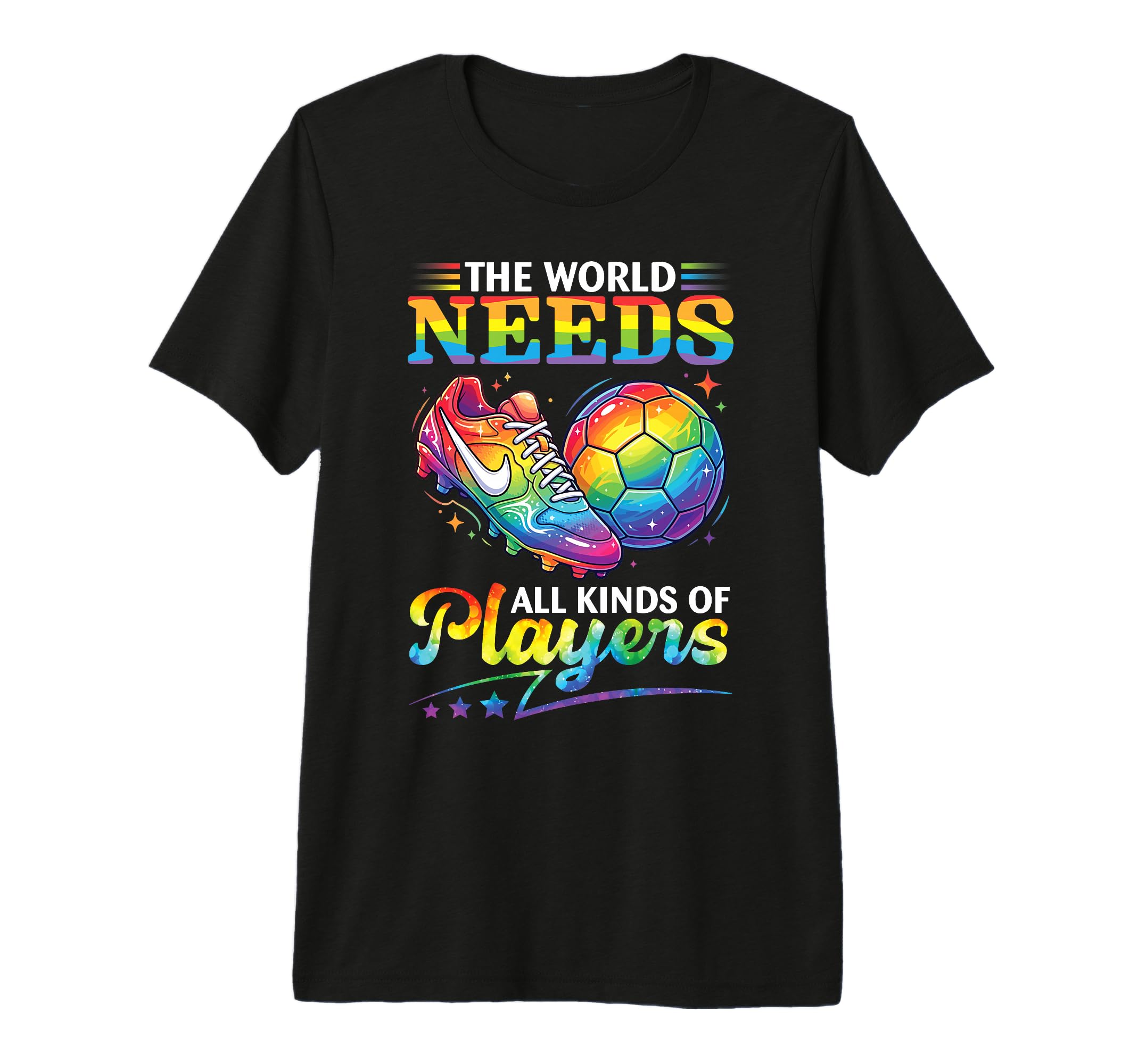 World Needs All Kinds Soccer Players T-Shirt - Graphic Print for Adults - T-Shirt, Sweatshirt, Hoodie
