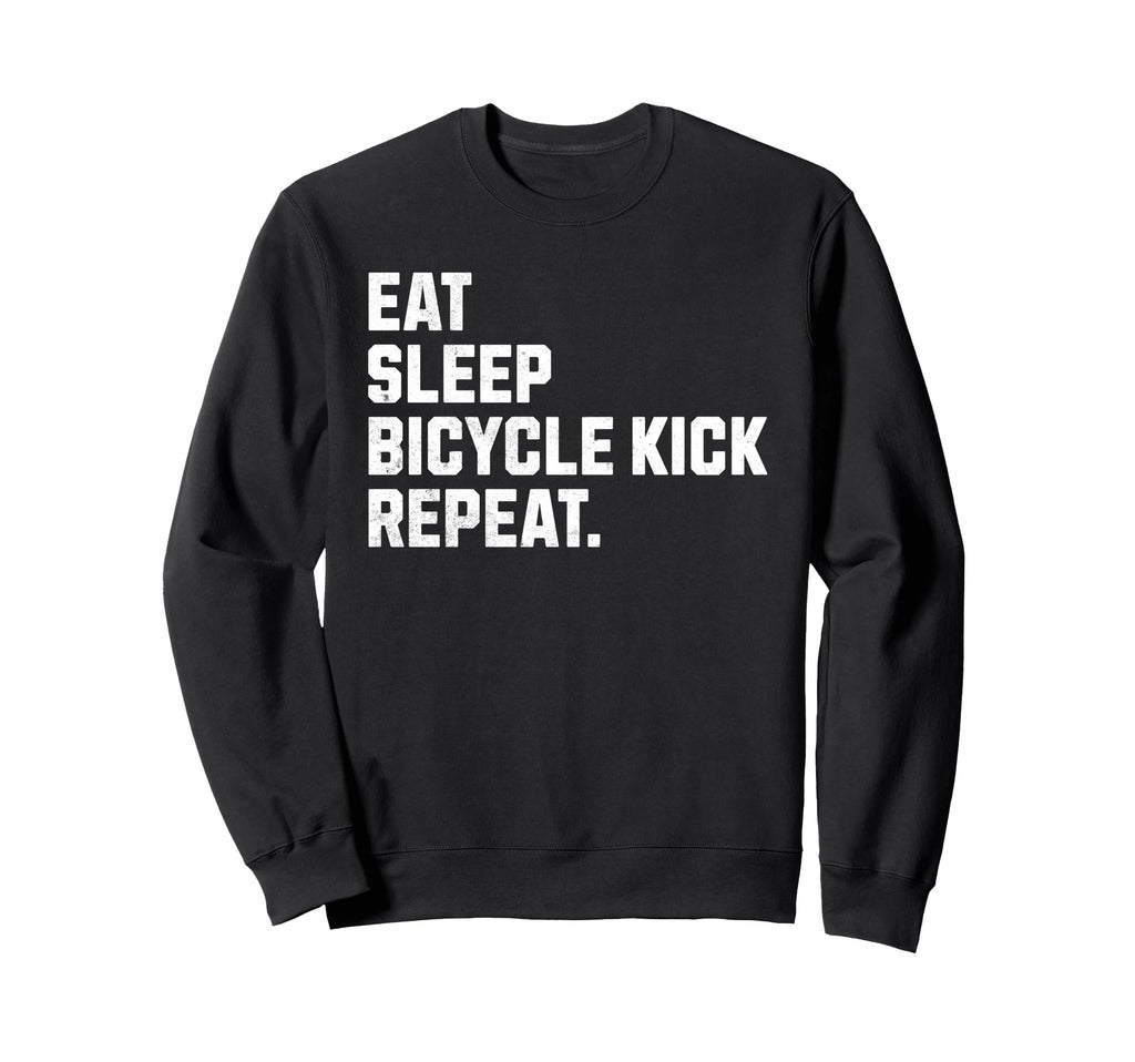 Eat Sleep Bicycle Kick Repeat Sweatshirt - Custom Art Print for Adults - T-Shirt, Sweatshirt, Hoodie