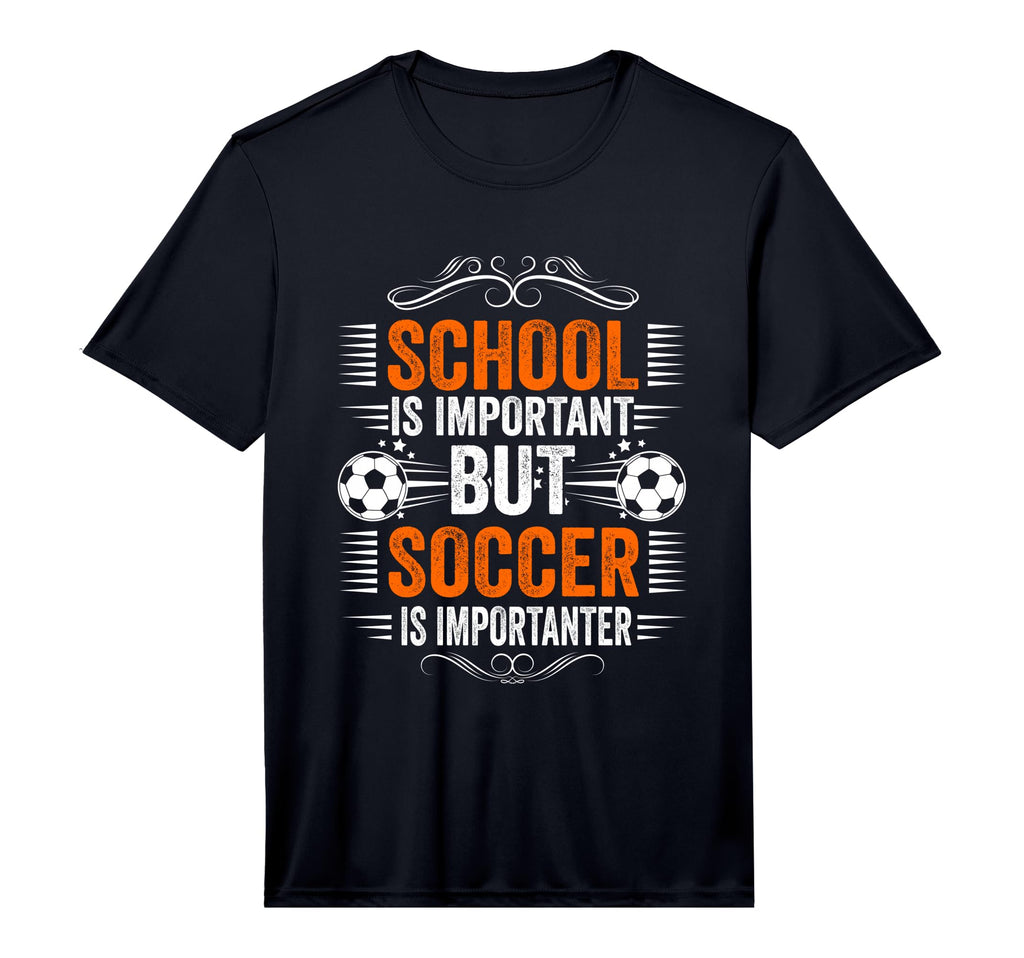 School Is Important But Soccer Is T-Shirt - Trendy Graphic for Adults - T-Shirt, Sweatshirt, Hoodie