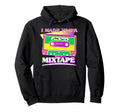 I Made You Mixtape Cassette Tape Hoodie - Unique Graphic Men Women - T-Shirt, Sweatshirt, Hoodie