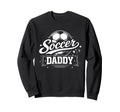 Soccer Player Family Matching Outfit Sweatshirt - Fun Novelty Design Unisex - T-Shirt, Sweatshirt, Hoodie
