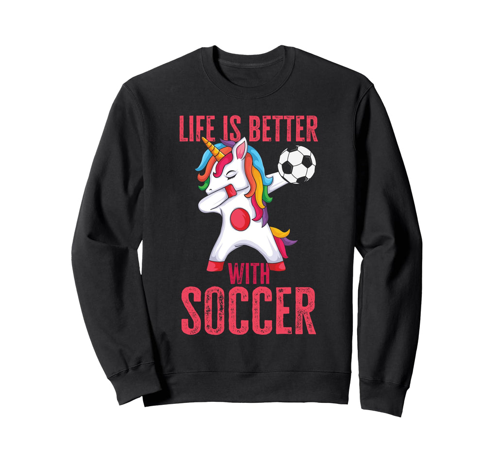 Funny Better Soccer Sweatshirt - Custom Art Print for Adults - T-Shirt, Sweatshirt, Hoodie