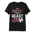 Beauty Beast My Cleats Soccer Football T-Shirt - Unique Graphic Unisex - T-Shirt, Sweatshirt, Hoodie