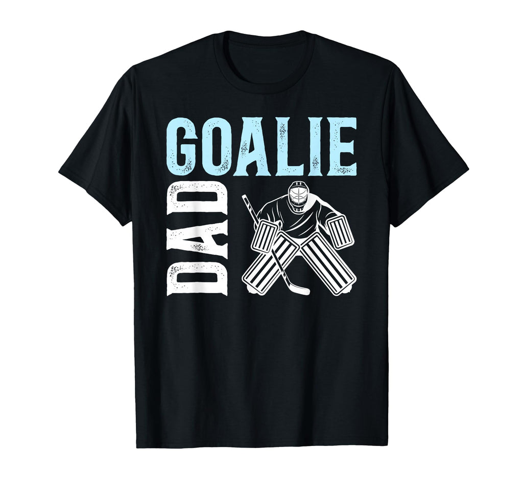 Ice Hockey Goalie Dad Ice Hockey T-Shirt - Fun Novelty Design Unisex - T-Shirt, Sweatshirt, Hoodie