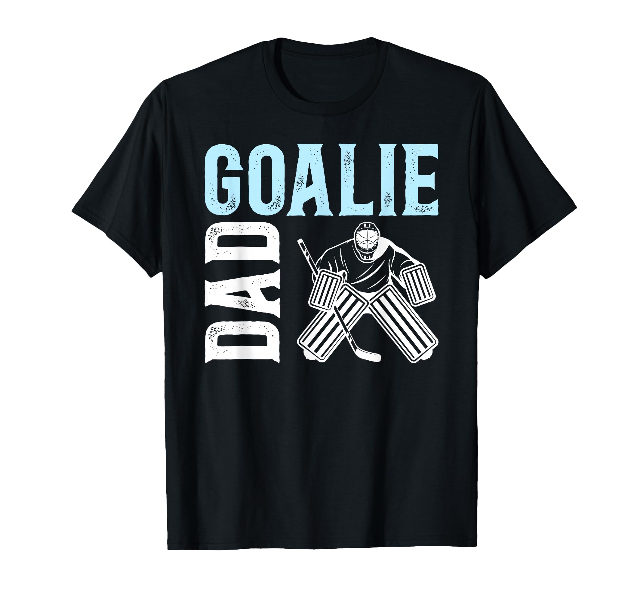 Ice Hockey Goalie Dad Ice Hockey T-Shirt - Fun Novelty Design Unisex - T-Shirt, Sweatshirt, Hoodie