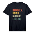 Mens Brother Uncle Soccer Legend Player T-Shirt - Graphic Print Men Women - T-Shirt, Sweatshirt, Hoodie
