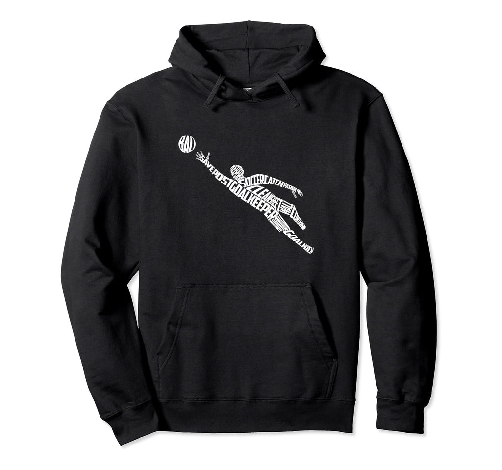 Soccer Goalkeeper Typography Hoodie - Streetwear Style for Adults - T-Shirt, Sweatshirt, Hoodie
