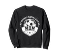 My Favorite Soccer Player Calls Sweatshirt - Aesthetic Graphic Men Women - T-Shirt, Sweatshirt, Hoodie