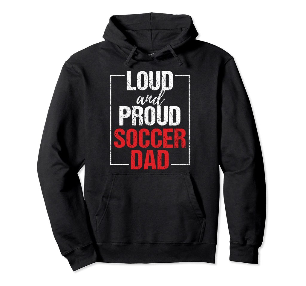 Soccer Dad Football Game Player Lover Hoodie - Streetwear Style Unisex - T-Shirt, Sweatshirt, Hoodie