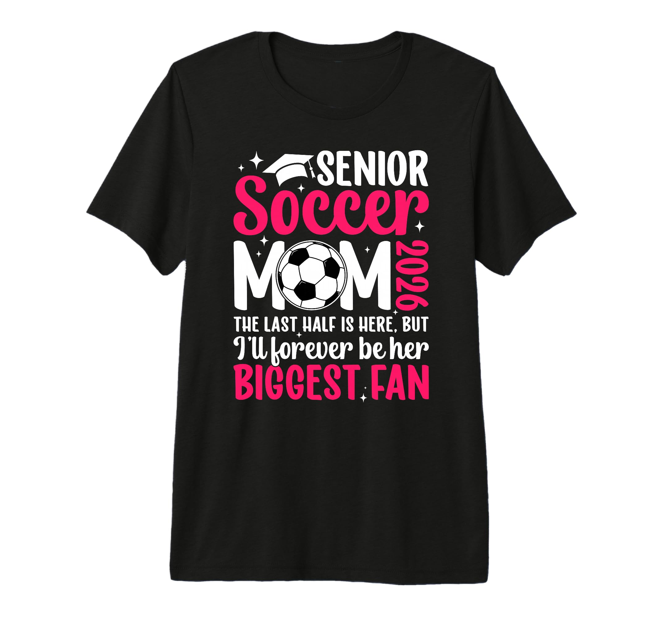 Soccer Senior Mom 2026 Proud Soccer T-Shirt - Streetwear Style Unisex - T-Shirt, Sweatshirt, Hoodie