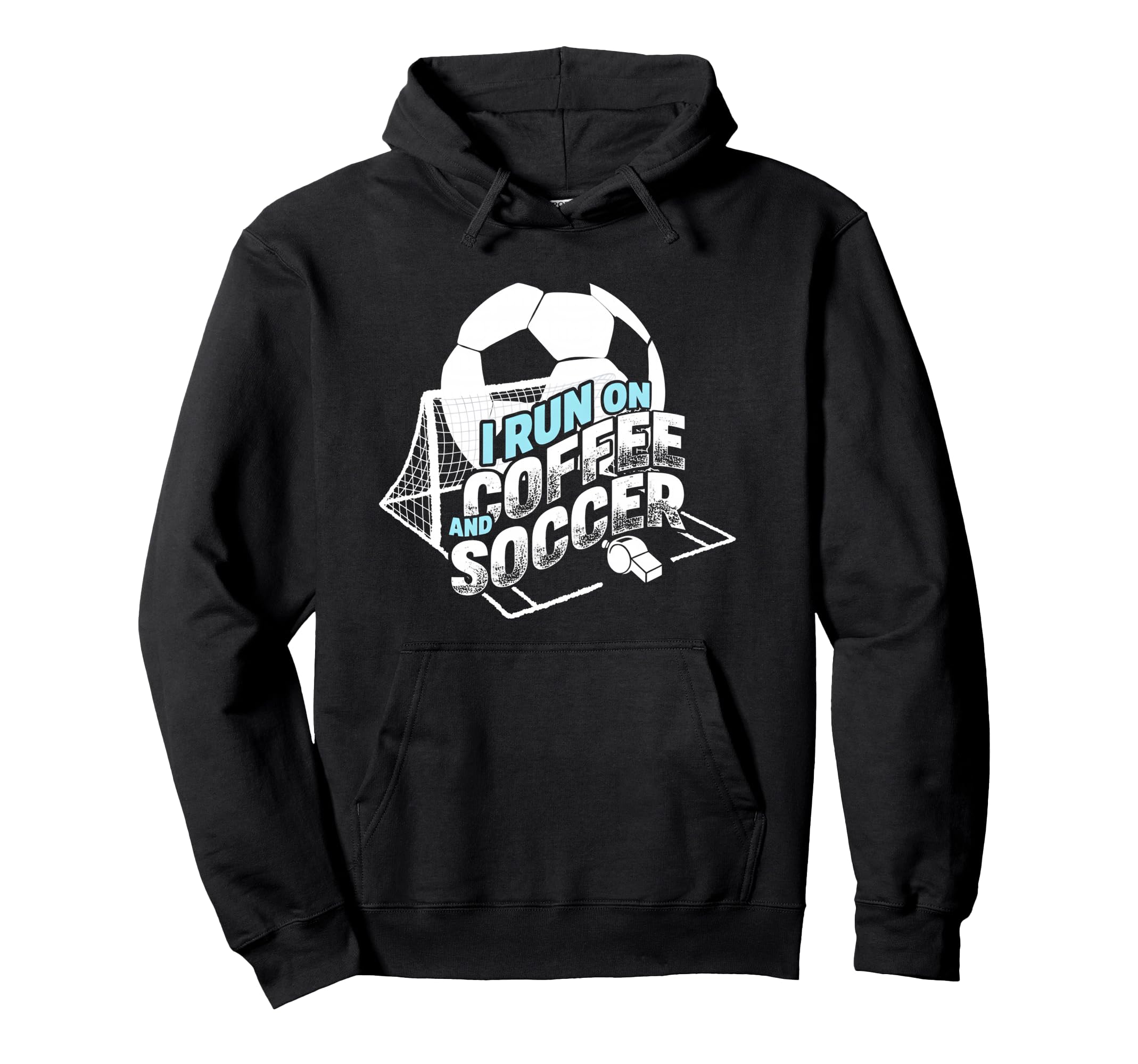 I Run Coffee And Soccer Soccer Parent Hoodie - Aesthetic Graphic Unisex - T-Shirt, Sweatshirt, Hoodie