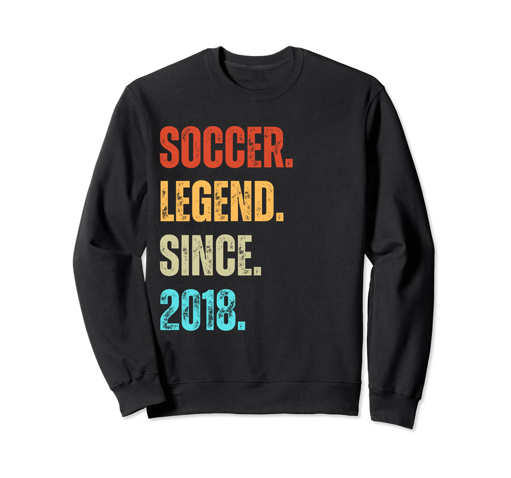 Soccer Legend Since 2018 Birthday Sweatshirt - Minimalist Print for Adults - T-Shirt, Sweatshirt, Hoodie
