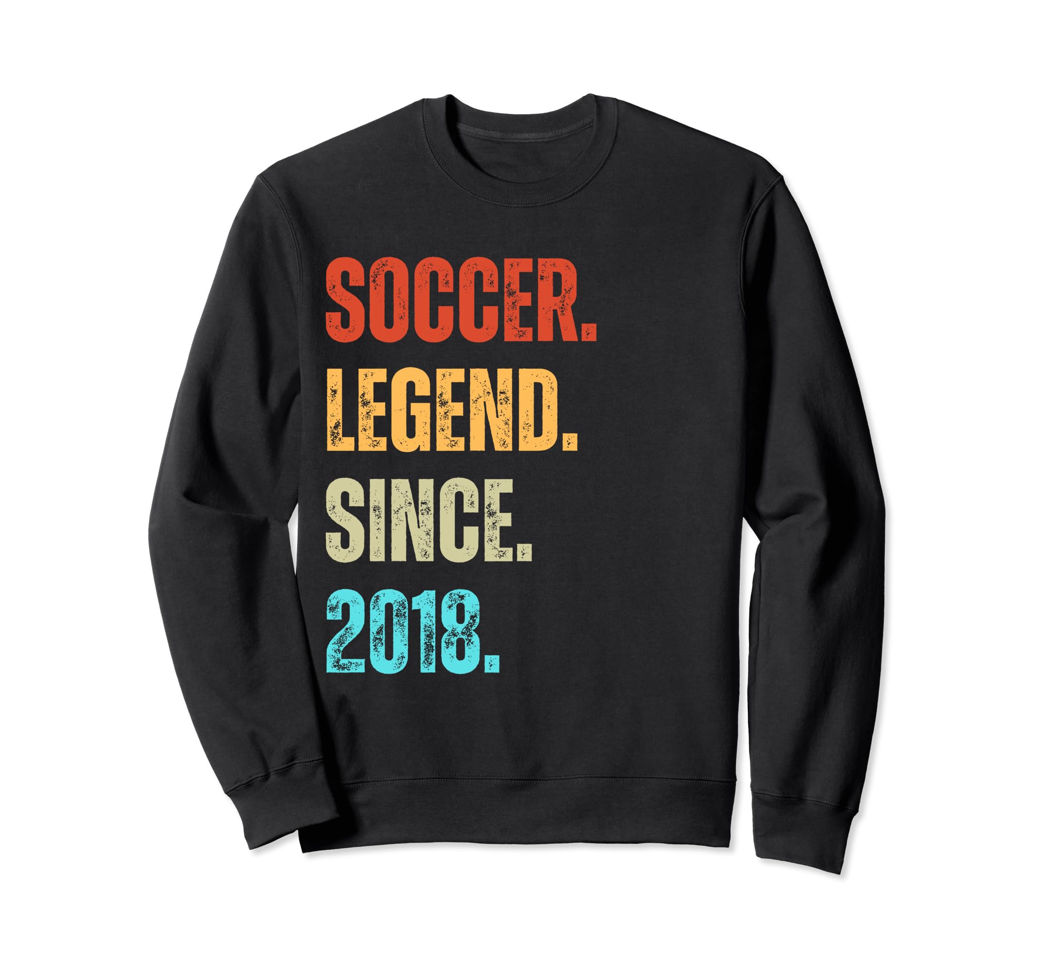 Soccer Legend Since 2018 Birthday Sweatshirt - Minimalist Print for Adults - T-Shirt, Sweatshirt, Hoodie