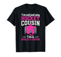 Im Hockey Goalie Cousin Hockey Keeper T-Shirt - Novelty Apparel Men Women - T-Shirt, Sweatshirt, Hoodie