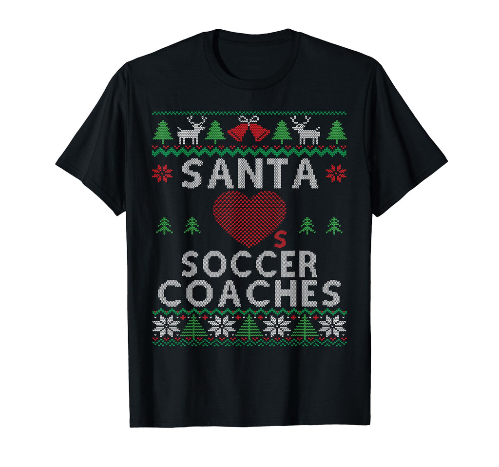 Santa Loves Soccer Coaches Funny Ugly T-Shirt - Trendy Graphic Unisex - T-Shirt, Sweatshirt, Hoodie