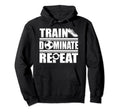 Train Dominate Repeat Football Shirts Hoodie - Aesthetic Graphic Men Women - T-Shirt, Sweatshirt, Hoodie