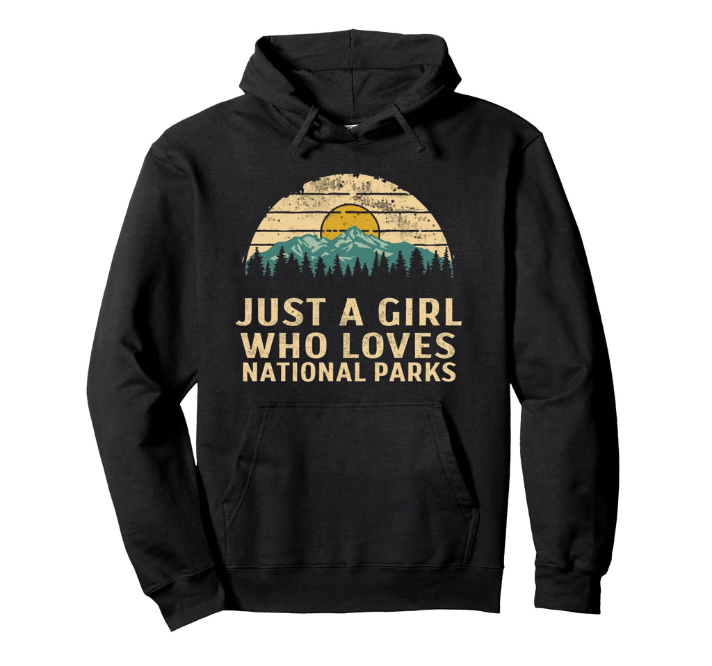 Just Who Loves National Parks Hoodie - Custom Art Print for Adults - T-Shirt, Sweatshirt, Hoodie