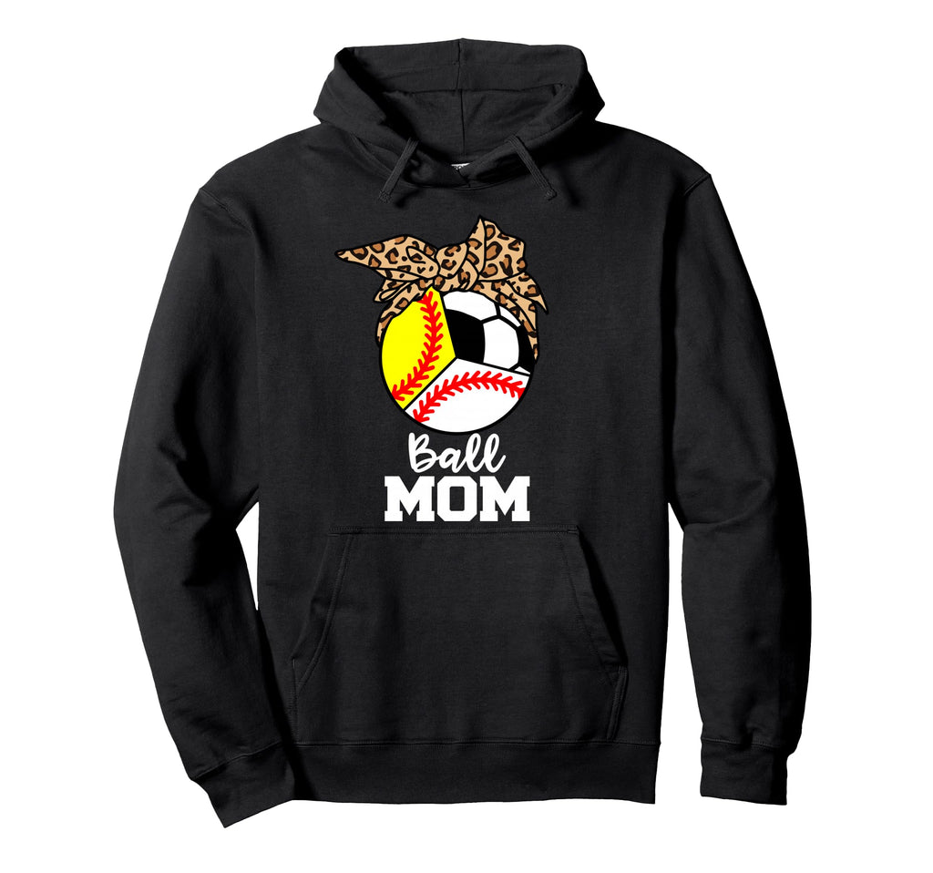 Ball Mom Funny Baseball Softball Soccer Hoodie - Custom Art Print Unisex - T-Shirt, Sweatshirt, Hoodie