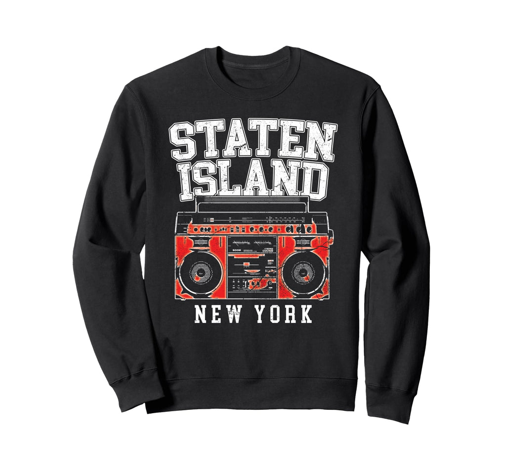 Staten Island New York Nyc Boombox Old Sweatshirt - Novelty Apparel Unisex - T-Shirt, Sweatshirt, Hoodie