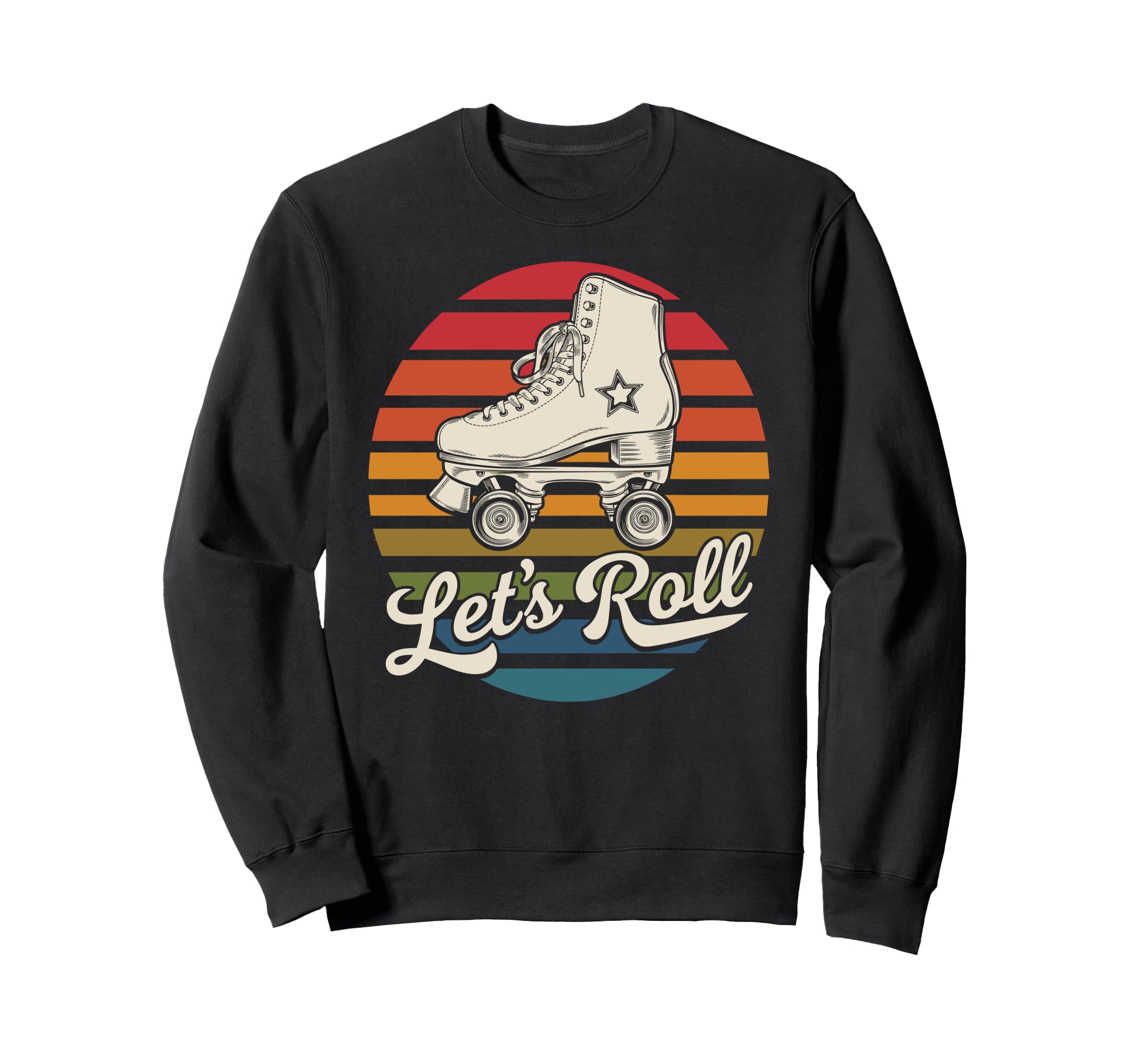 Let S Roll Roller Skating Sweatshirt - Casual Everyday Wear for Adults - T-Shirt, Sweatshirt, Hoodie