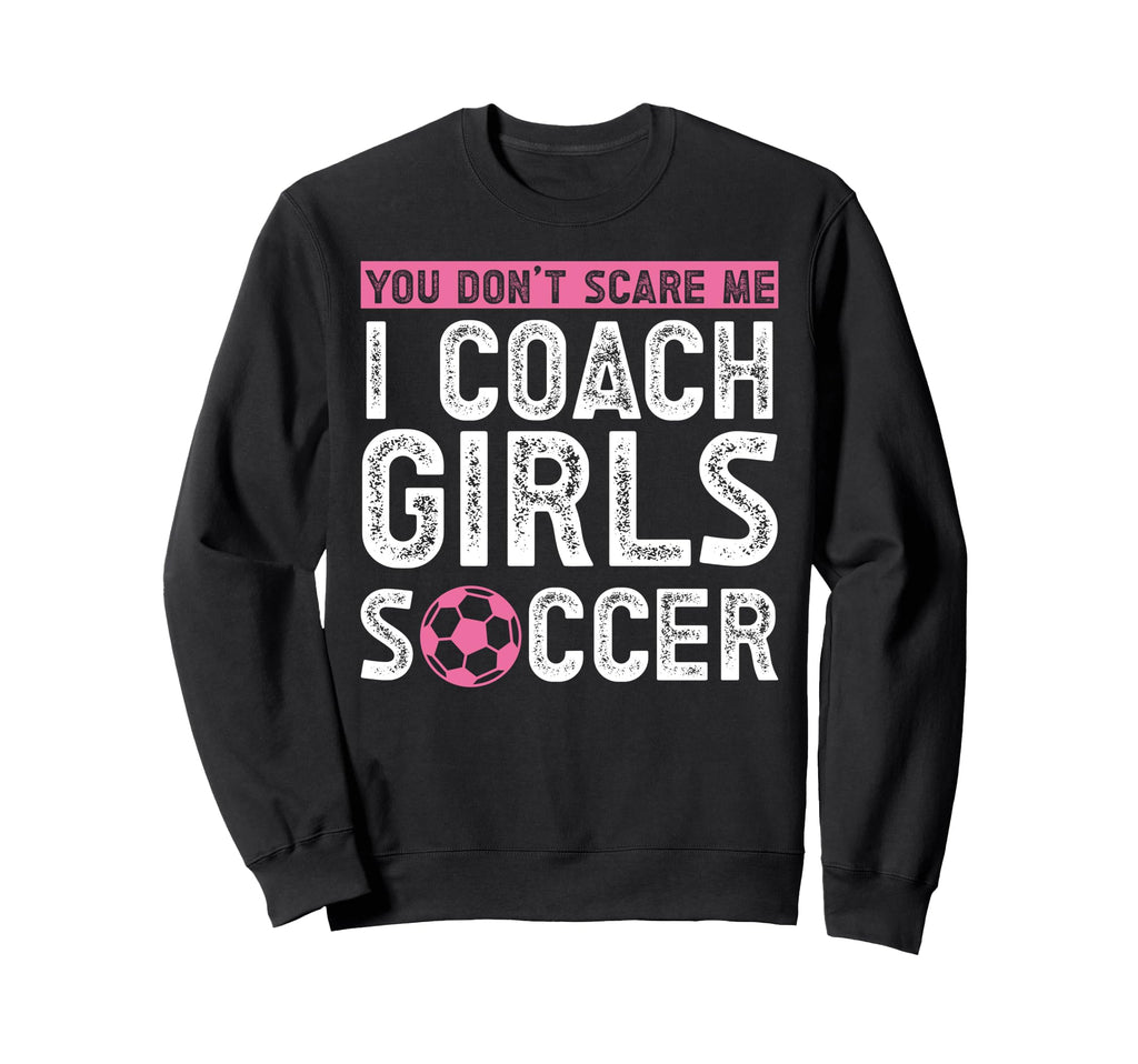 Soccer Coach Sweatshirt - Trendy Graphic Men Women - T-Shirt, Sweatshirt, Hoodie