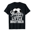 Soccer Little Brother Soccer T-Shirt - Casual Everyday Wear for Adults - T-Shirt, Sweatshirt, Hoodie