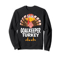 Thanksgiving Goalkeeper Turkey Sweatshirt - Fun Novelty Design Men Women - T-Shirt, Sweatshirt, Hoodie