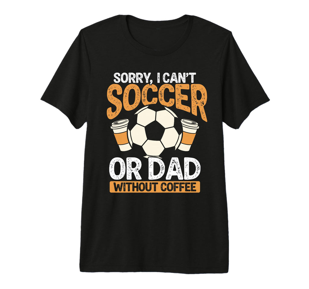 Soccer Dad Coffee Lover Tri Blend T-Shirt - Custom Art Print Men Women - T-Shirt, Sweatshirt, Hoodie