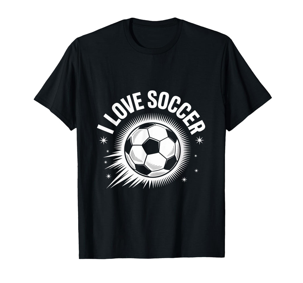 I Love Soccer Passionate Game Fan T-Shirt - Aesthetic Graphic for Adults - T-Shirt, Sweatshirt, Hoodie